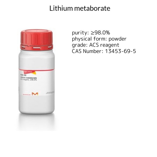 LITHIUM METABORATE, ACS REAGENT, >=98.0%